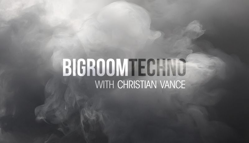 Big Room Techno with Christian Vance