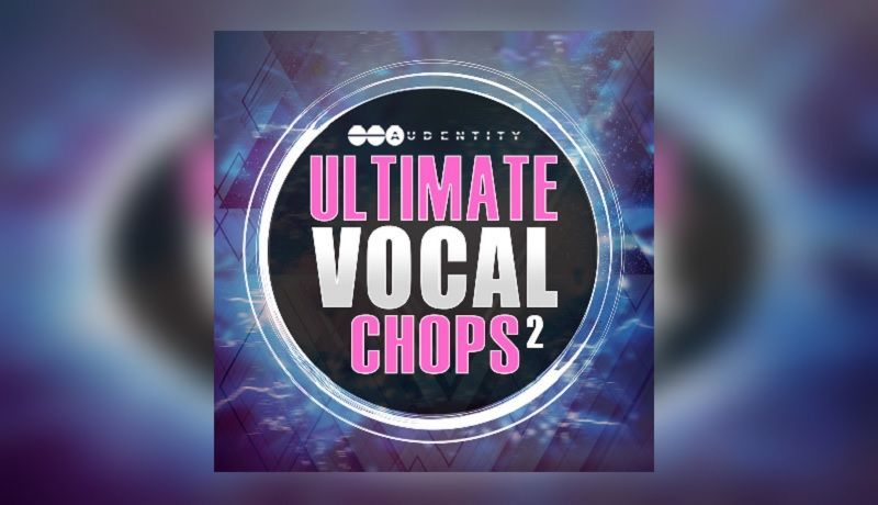 Ultimate Vocal Chops 2