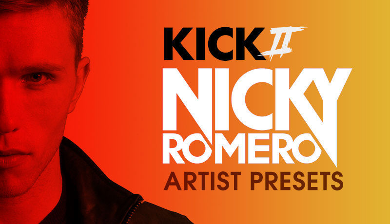 KICK 2 Presets - Nicky Romero Edition