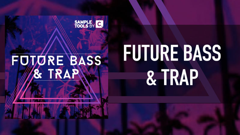 Future Bass & Trap