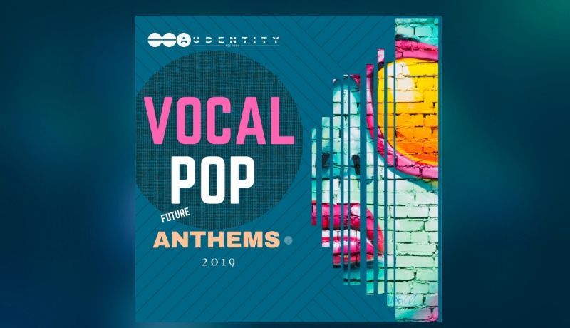 Vocal Pop Anthems 2019