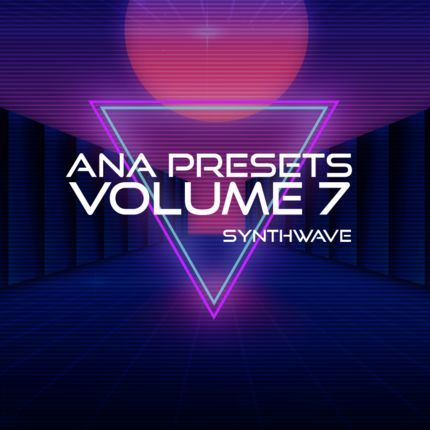 ANA Presets Vol. 7 - Synthwave