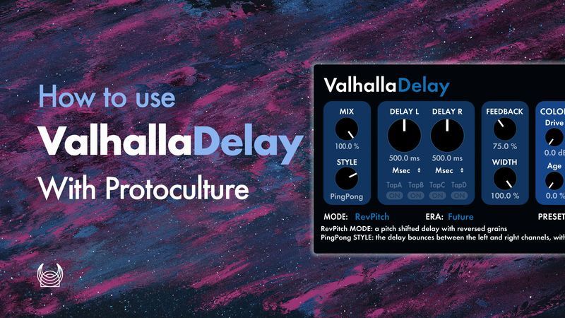 Valhalla Delay with Protoculture