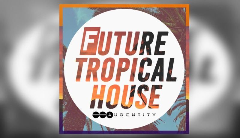 Future Tropical House