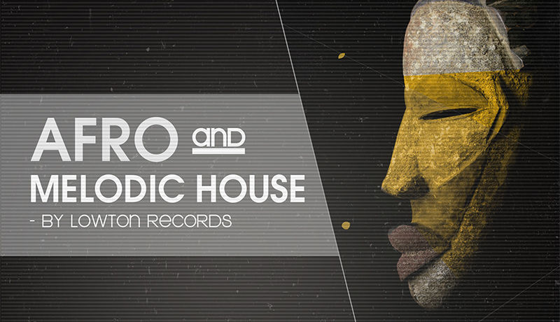 Afro & Melodic House