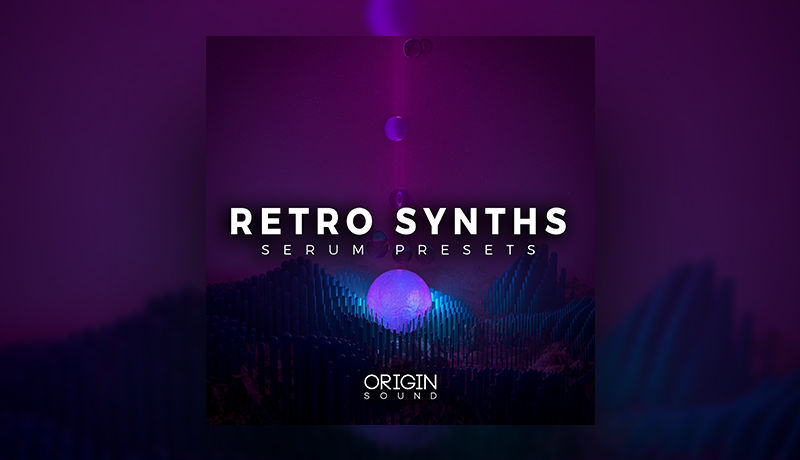 Retro Synths - Serum Presets
