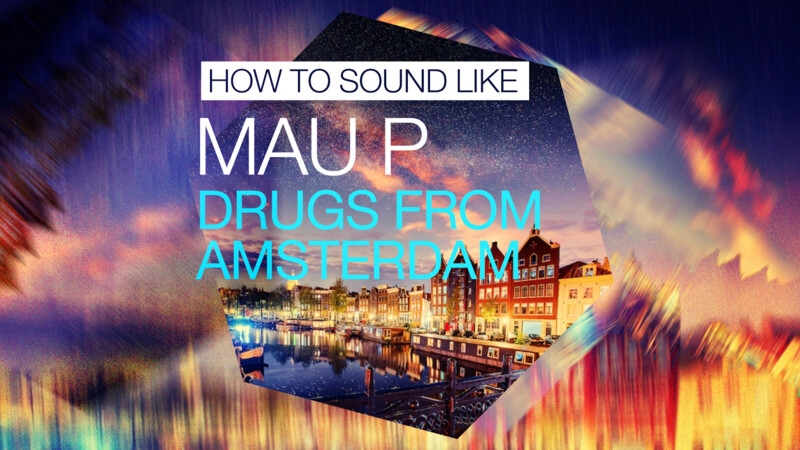 How To Sound Like Mau P