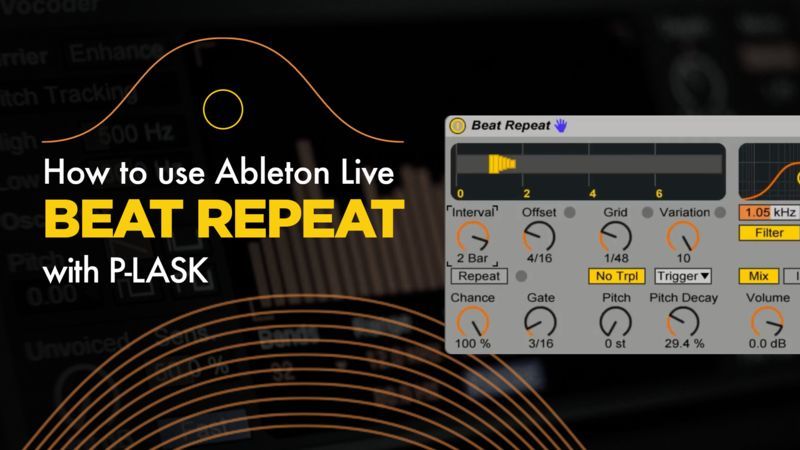 Ableton Live Beat Repeat with P-LASK