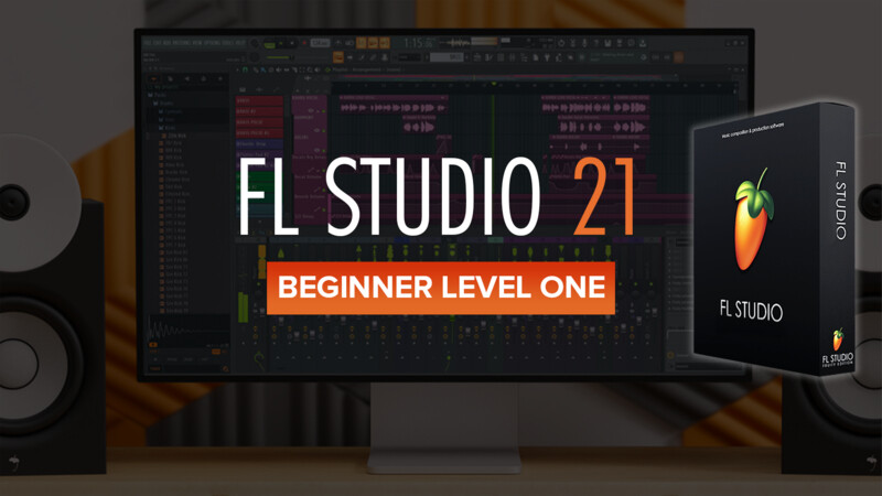 FL Studio 21 Beginner Level 1