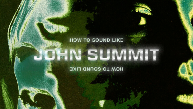 How To Sound Like John Summit