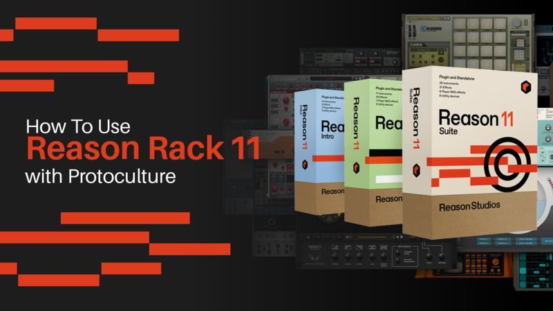 Reason Rack 11 with Protoculture