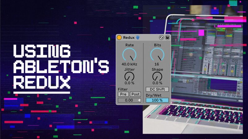 Using Ableton's Redux