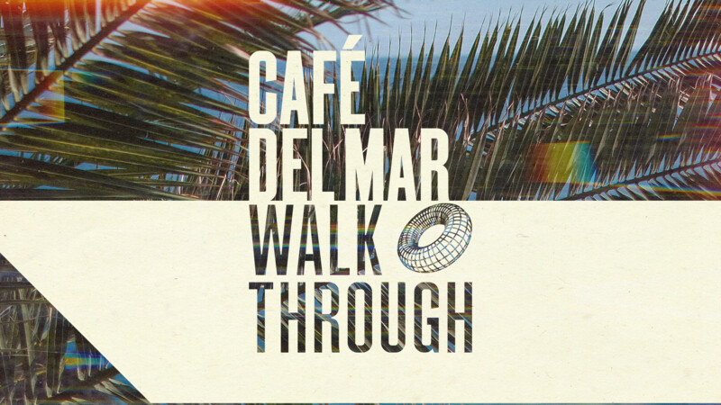 Cafe Del Mar Walkthrough