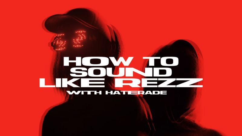How To Sound Like Rezz