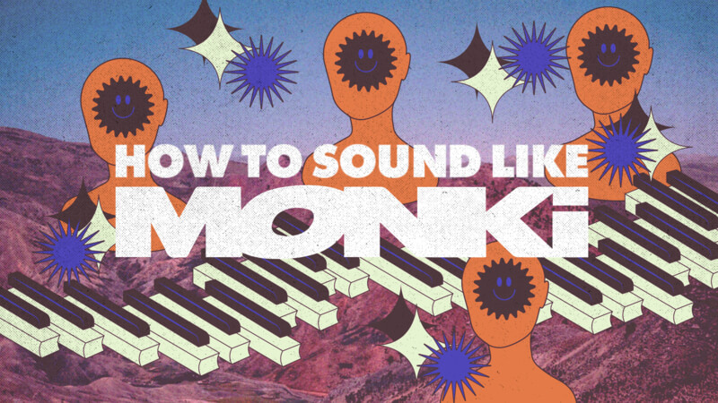 How To Sound Like Monki