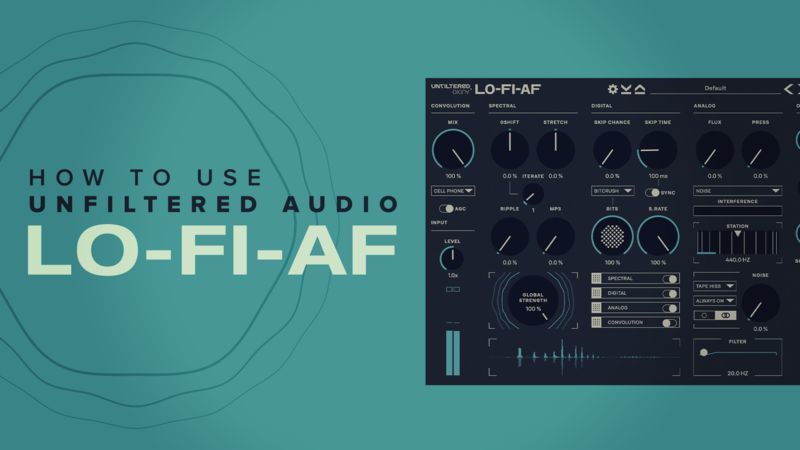 First Look - Unfiltered Audio Lo-Fi AF