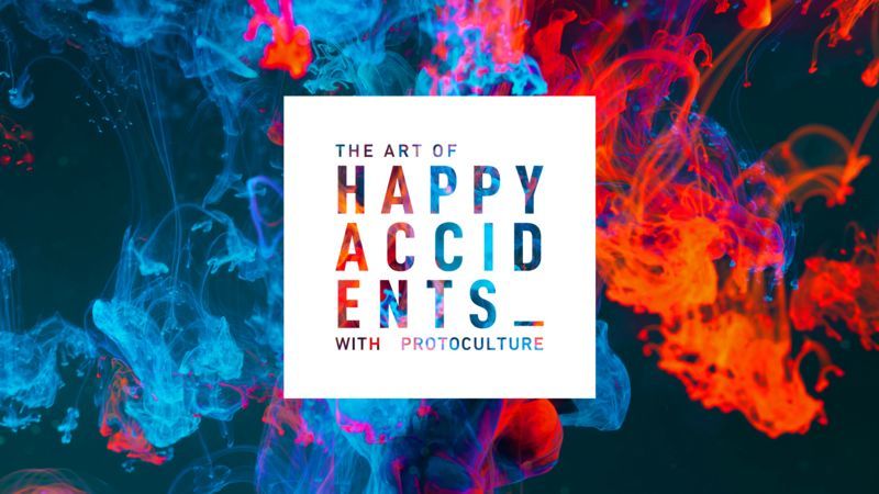 The Art of Happy Accidents with Protoculture