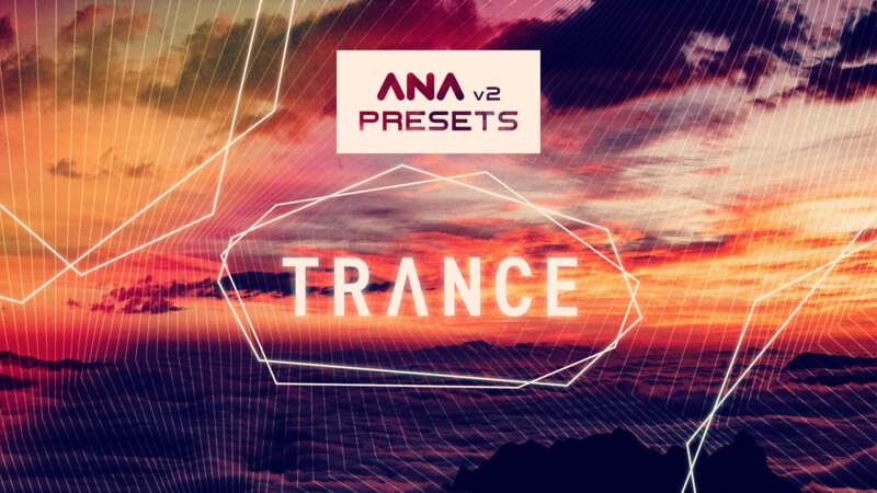 ANA 2 Presets -  Trance