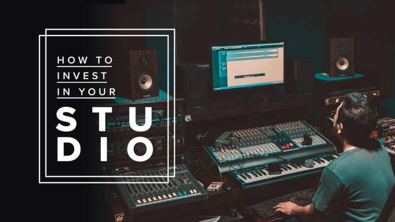 How To Invest In Your Studio