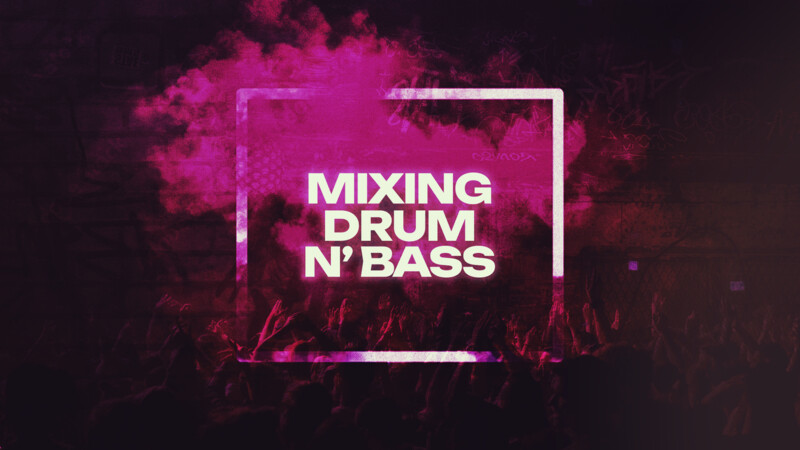 Mixing Drum and Bass