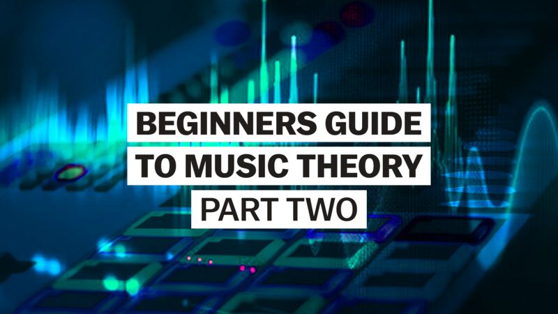 Beginner's Guide To Music Theory Part 2