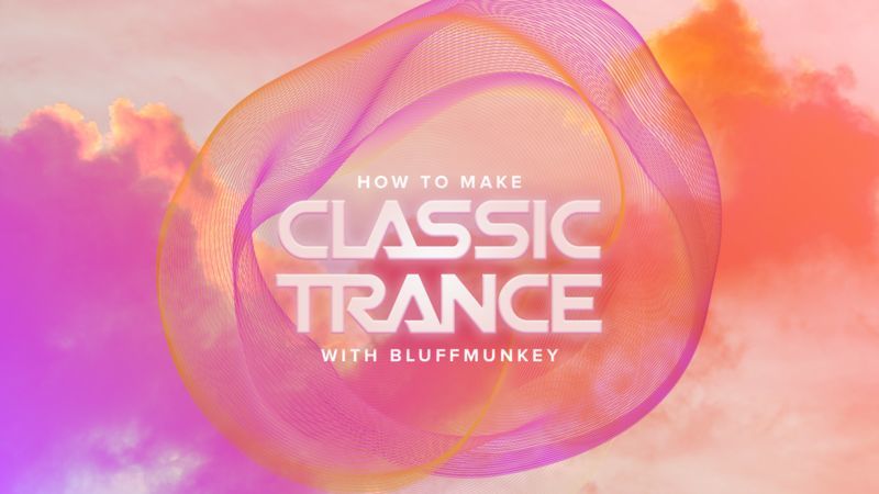 How To Make Classic Trance
