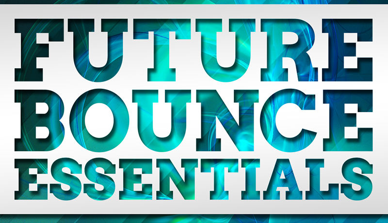 What About: Future Bounce Essentials