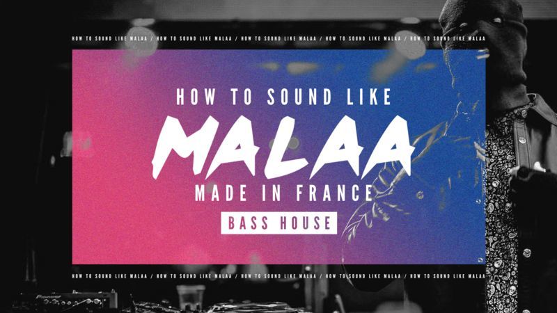 How To Sound Like Malaa
