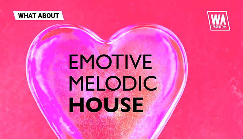 What About: Emotive Melodic House