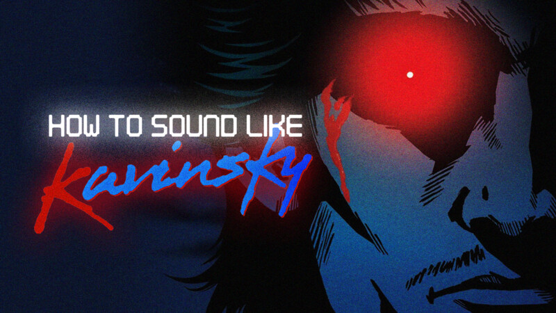 How To Sound Like Kavinsky