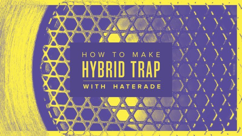 Hybrid Trap with Haterade
