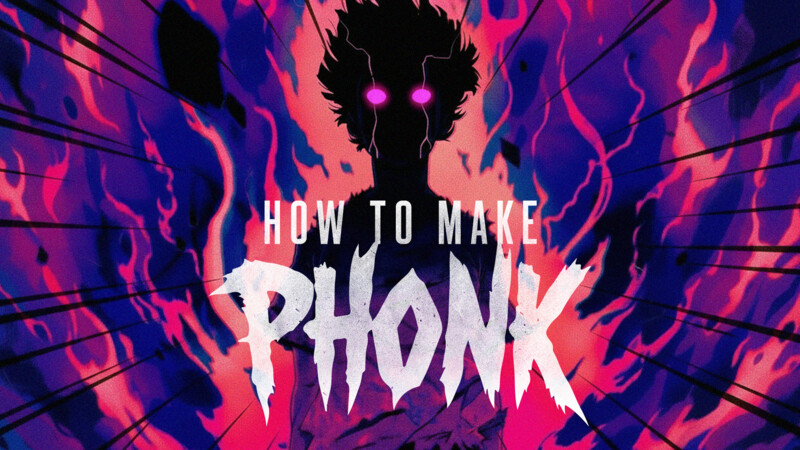 How To Make Phonk