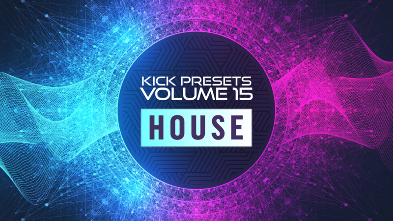 Kick 2 Presets Vol 15 - House