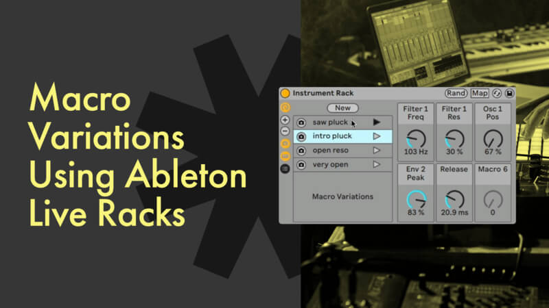 Macro Variations in Ableton Live Racks