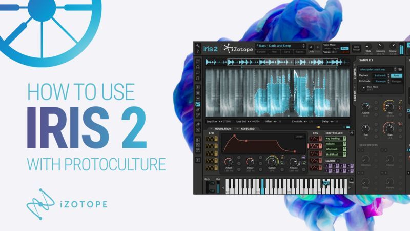 iZotope Iris 2 with Protoculture