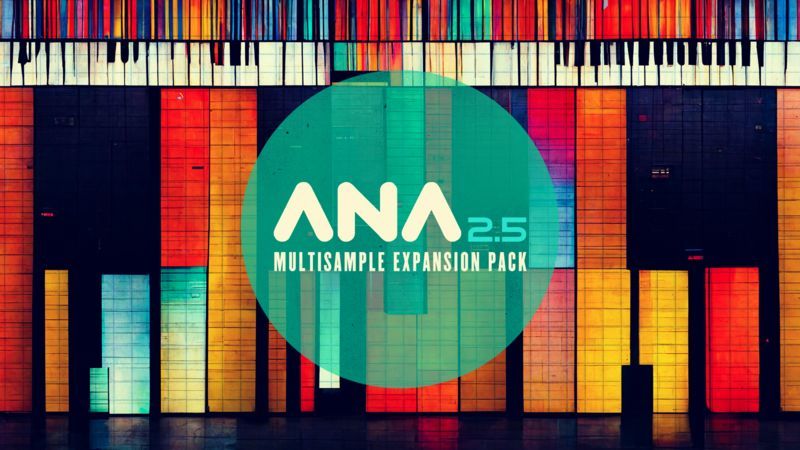 ANA 2 Multisample Expansion Pack