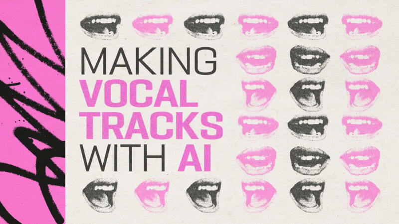 Making Vocal Tracks with AI