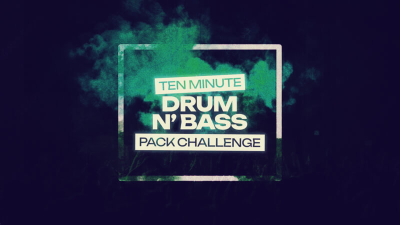 10 Minute Drum 'n' Bass Pack Challenge