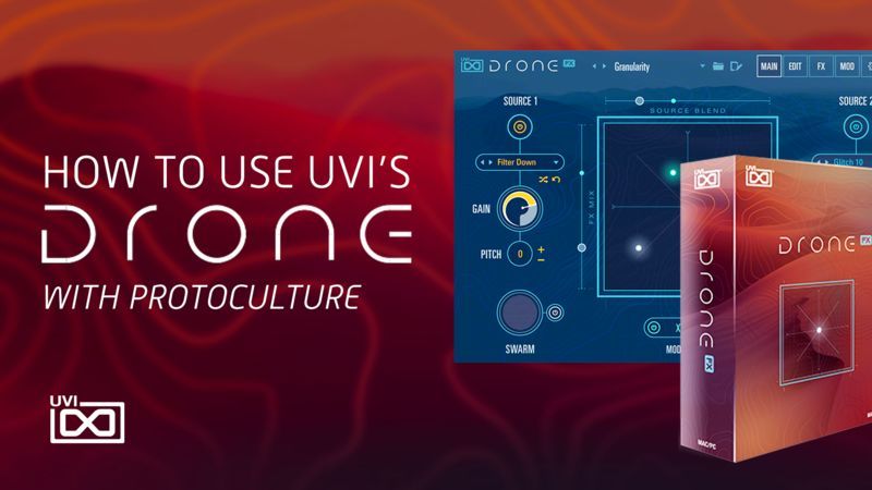 UVI Drone with Protoculture